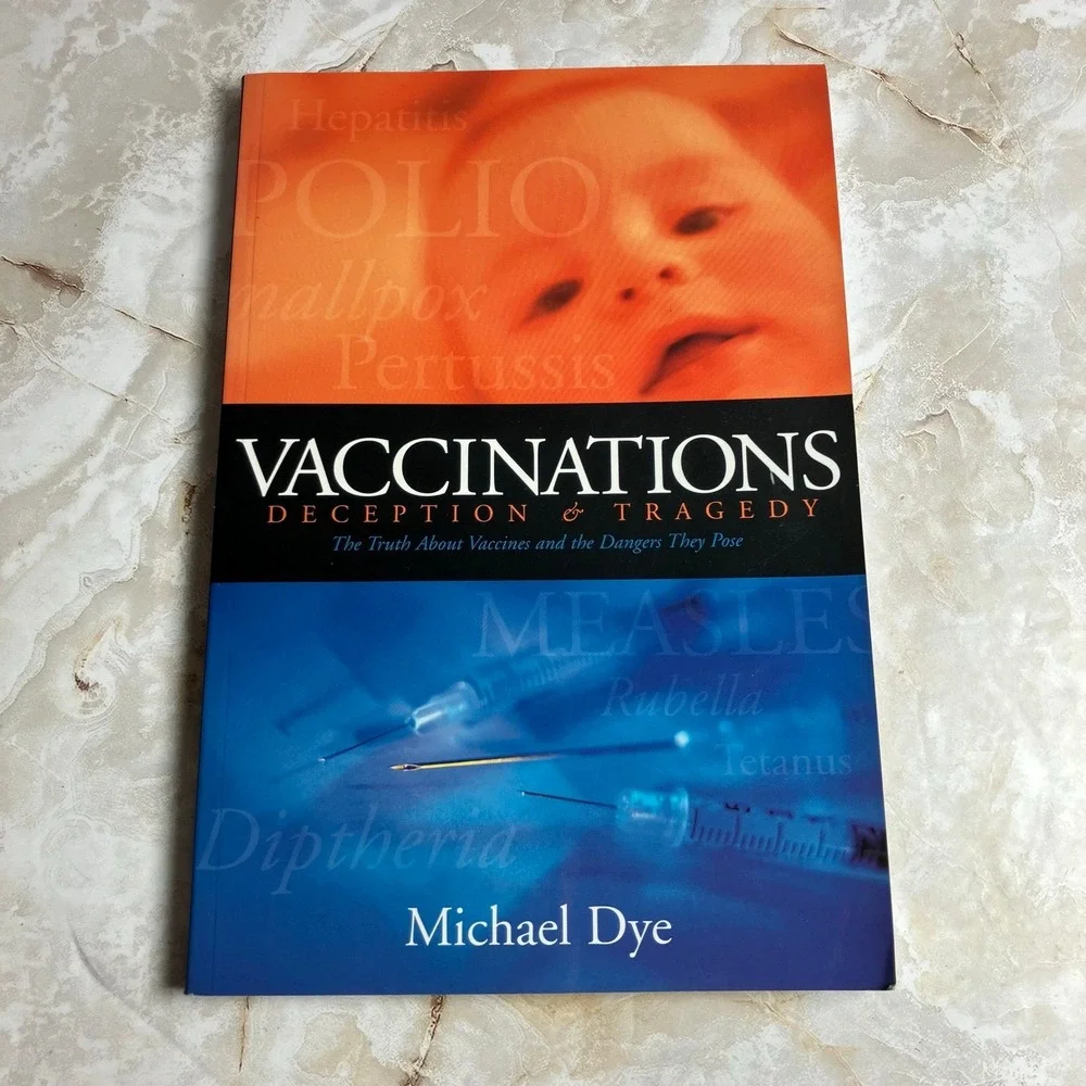 Vaccinations: Deception & Tragedy by Michael Dye Paperback